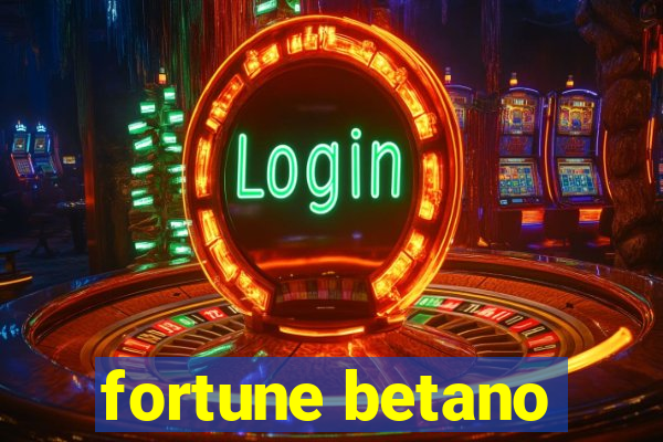 fortune betano